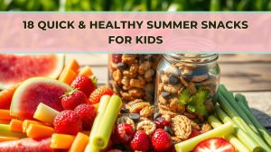 Summer Snacks for Kids