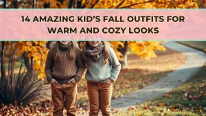 Kids Fall Outfits