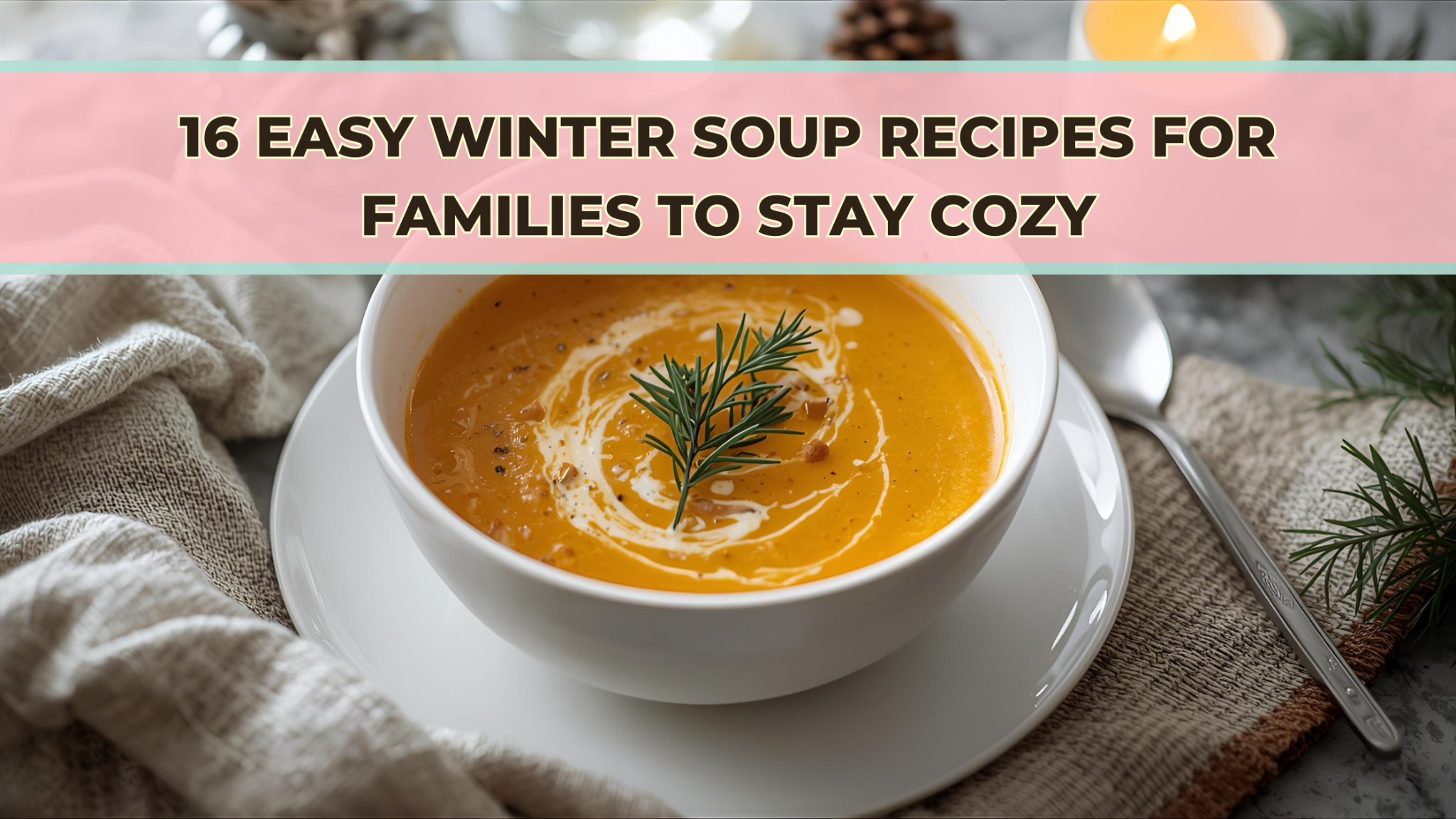 Easy Winter Soup Recipes for Families