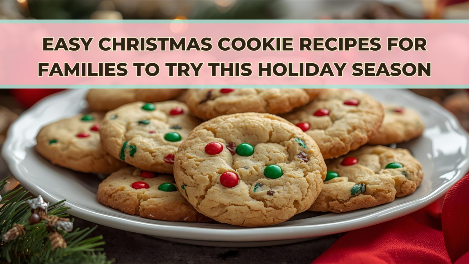 Easy Christmas Cookie Recipes for Families