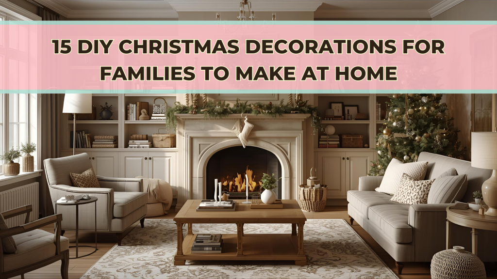 DIY Christmas Decorations for Families